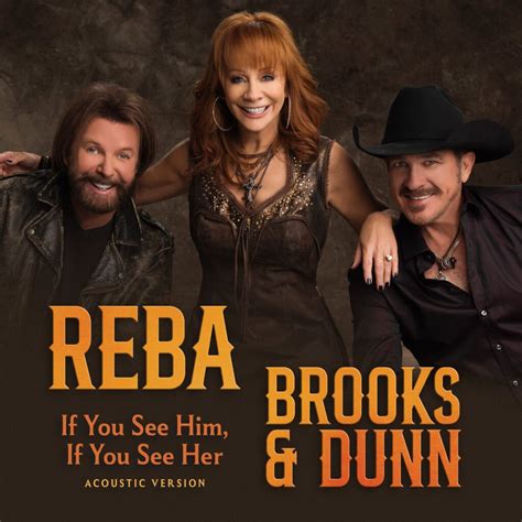 if you see him her lyrics|reba brooks and dunn songs.